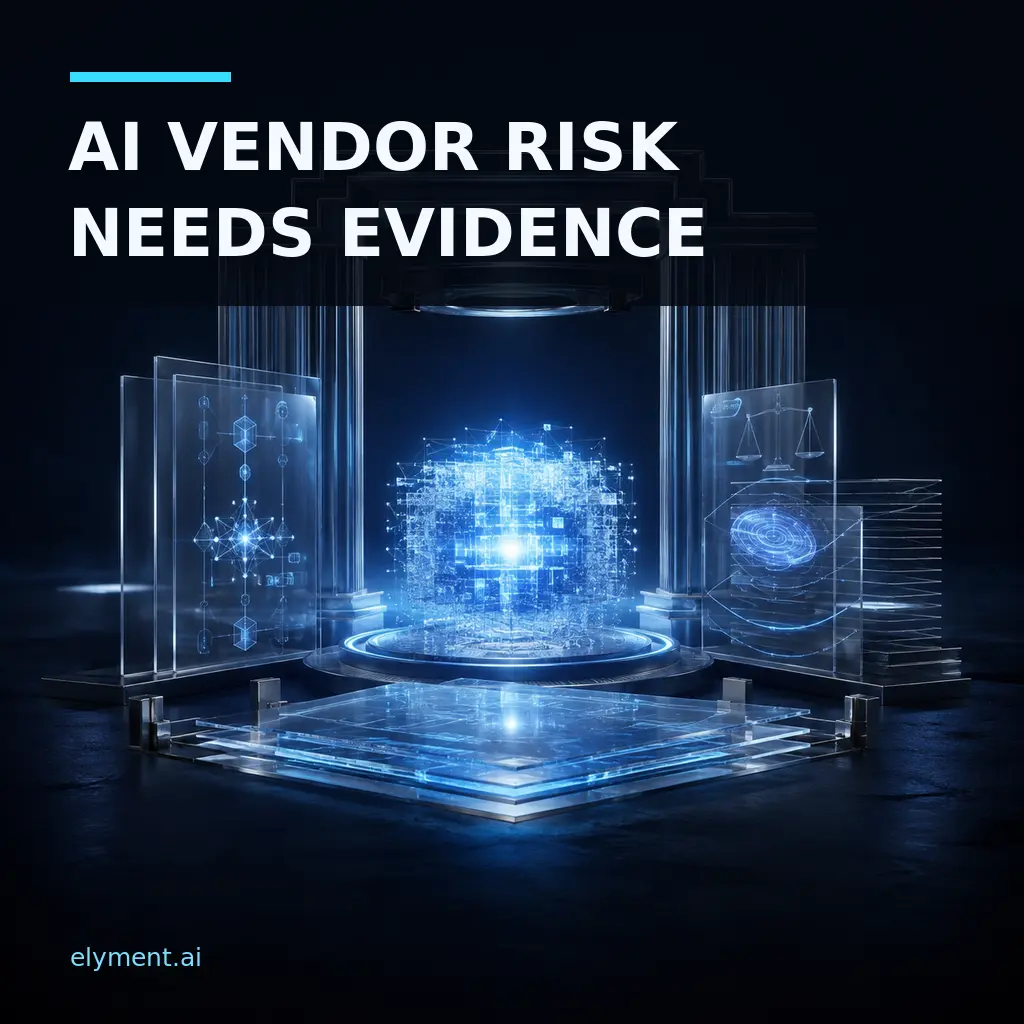 A luminous AI model core passing through an evidence-led procurement checkpoint beneath the headline AI Vendor Risk Needs Evidence.