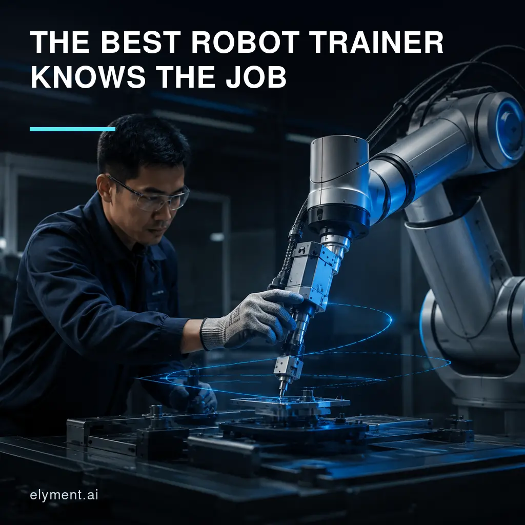 A factory worker guides a luminous industrial robot arm through a task beneath the headline The Best Robot Trainer Knows the Job.